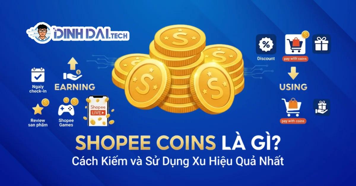 Shopee Coins là gì? Cách kiếm và sử dụng xu Shopee hiệu quả