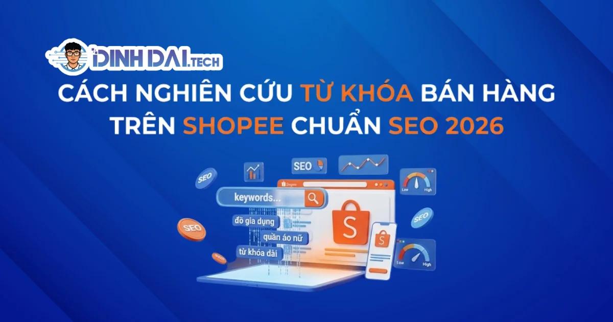 Nghiên cứu từ khoá Shopee chuẩn SEO tăng đơn nhanh