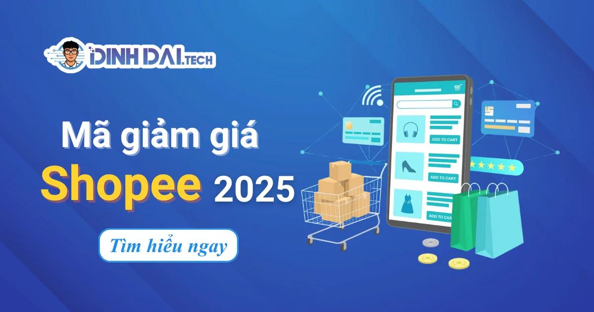 Mã giảm giá Shopee 2025: Cách săn Voucher & Freeship nhanh nhất